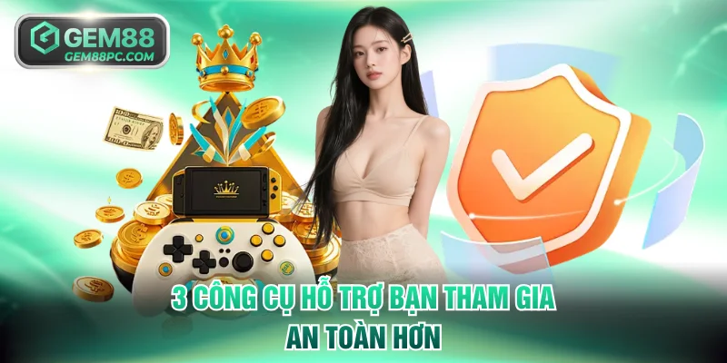 3 công cụ hỗ trợ bạn tham gia an toàn hơn