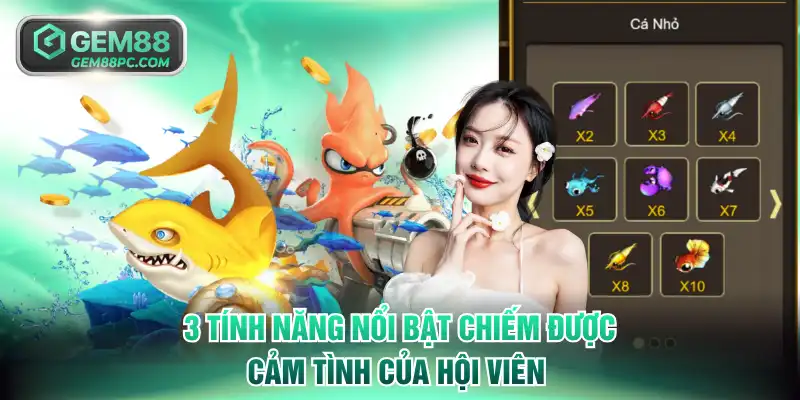 3 tính năng nổi bật chiếm được cảm tình của hội viên 