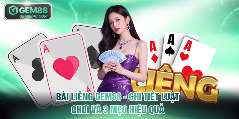 Bài Liêng GEM88