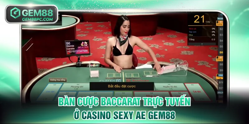 Bàn cược Baccarat trực tuyến ở Casino Sexy AE GEM88