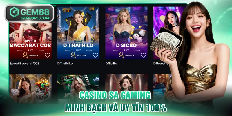 Casino SA Gaming minh bạch và uy tín 100%