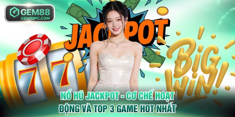 Nổ hũ Jackpot