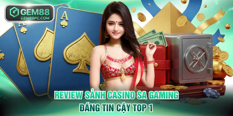 Review sảnh casino SA Gaming đáng tin cậy top 1