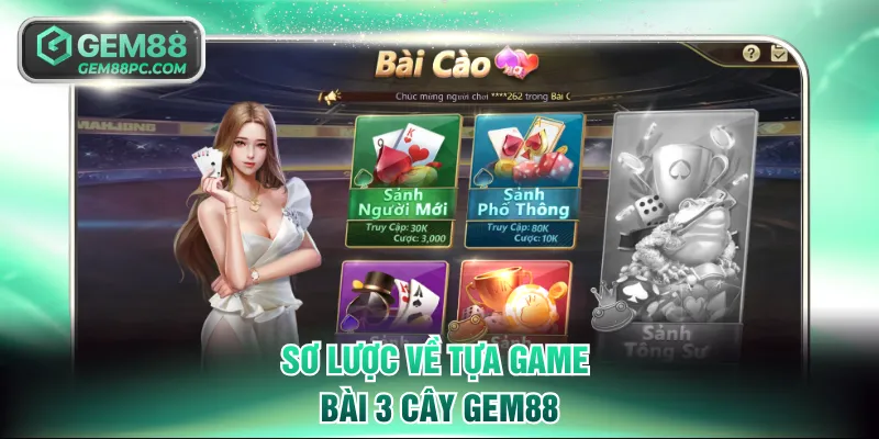 Sơ lược về tựa game bài 3 cây GEM88