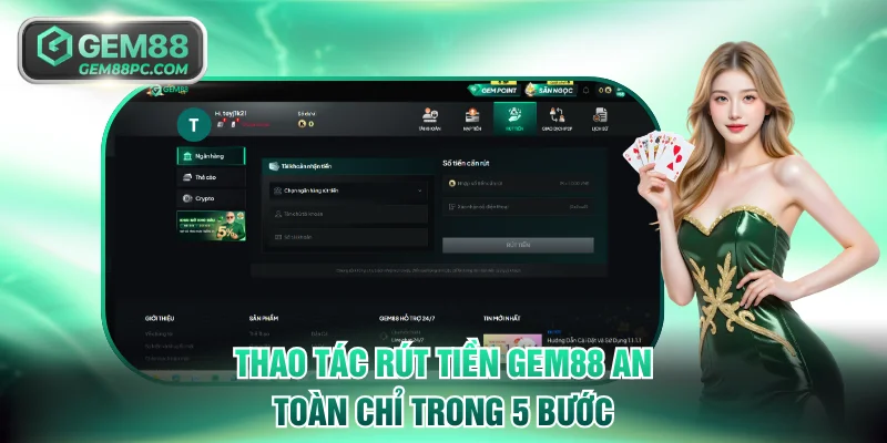 Thao tác rút tiền GEM88 an toàn chỉ trong 5 bước