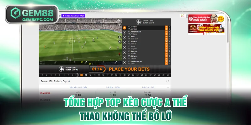 Tổng hợp top kèo cược không thể bỏ lỡ khi tham gia