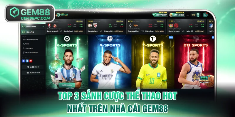 Top 3 sảnh cược thể thao hot nhất trên nhà cái GEM88